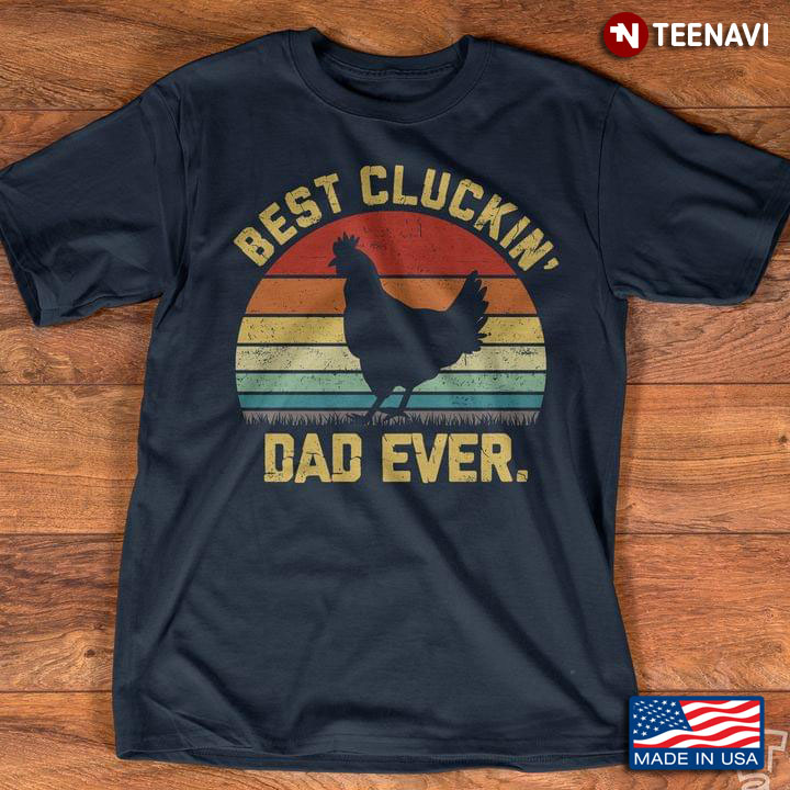 Vintage Best Cluckin' Dad Ever Rooster