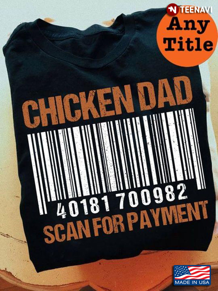 Chicken Dad Scan For Payment