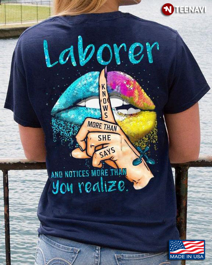Laborer Knows More Than She Says And Notices More Than You Realize