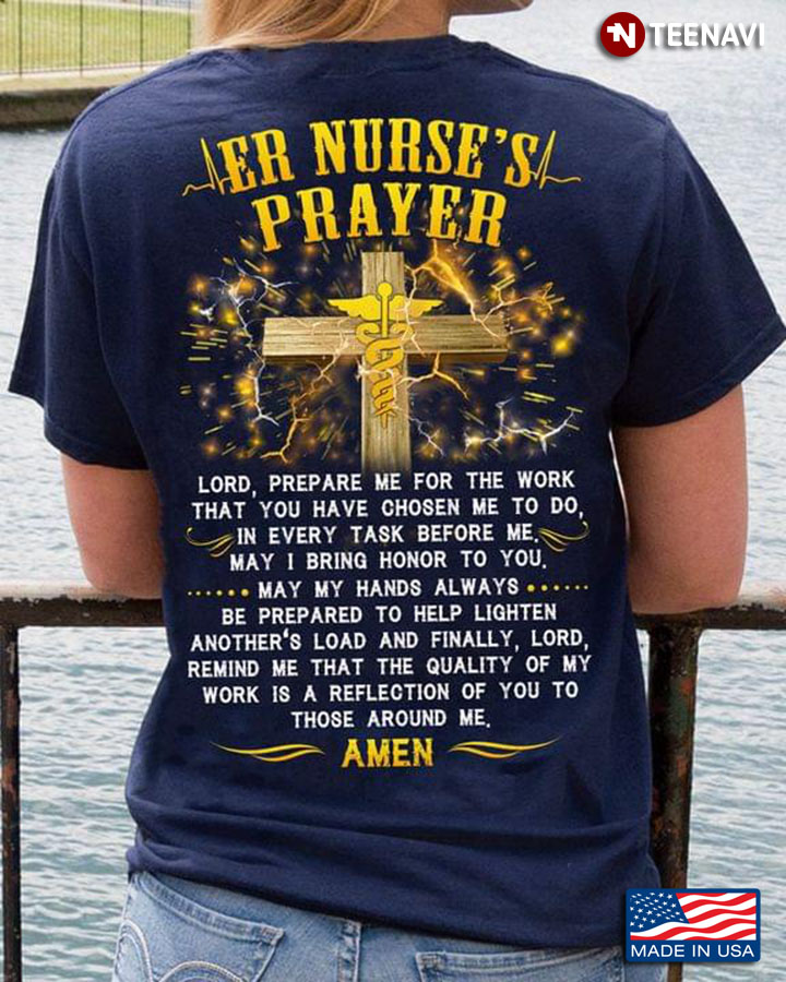 Er Nurse's Prayer Lord Prepare Me For The Work That You Have Chosen Me To Do In Every Task Before Me