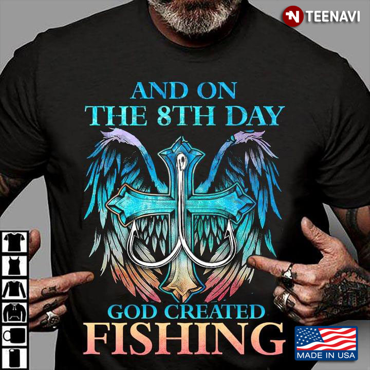 And On The 8th Day God Created Fishing For Fisher