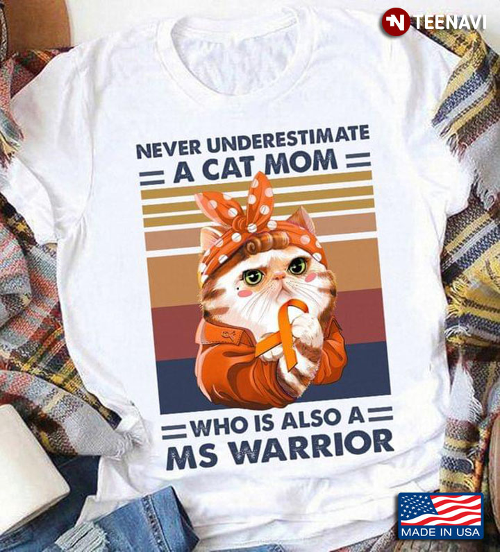 Vintage Never Underestimate A Cat Mom Who Is Also A MS Warrior