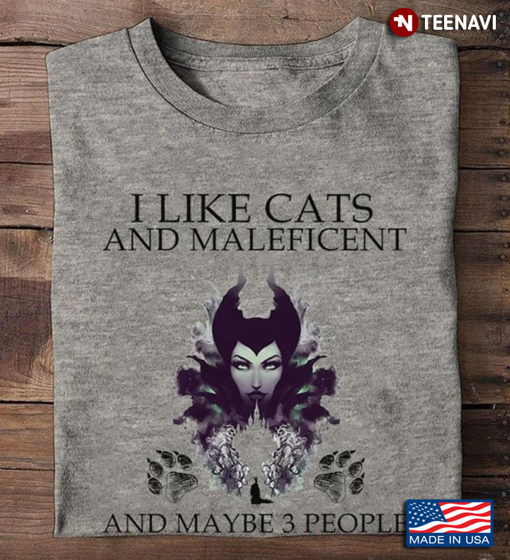 I Like Cats And Maleficent And Maybe 3 People