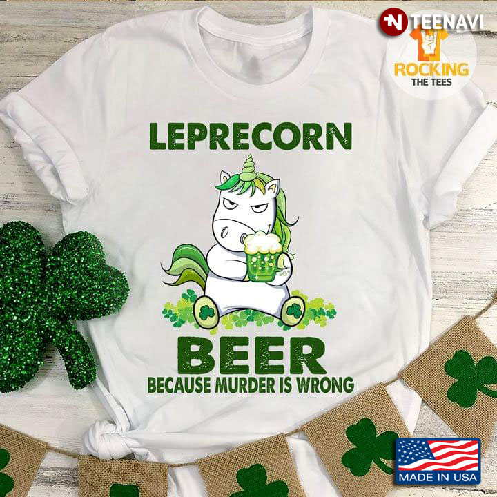 Leprecorn Beer Because Murder Is Wrong For St Patrick’s Day