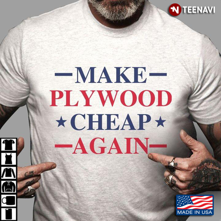 Make Plywood Cheap Again