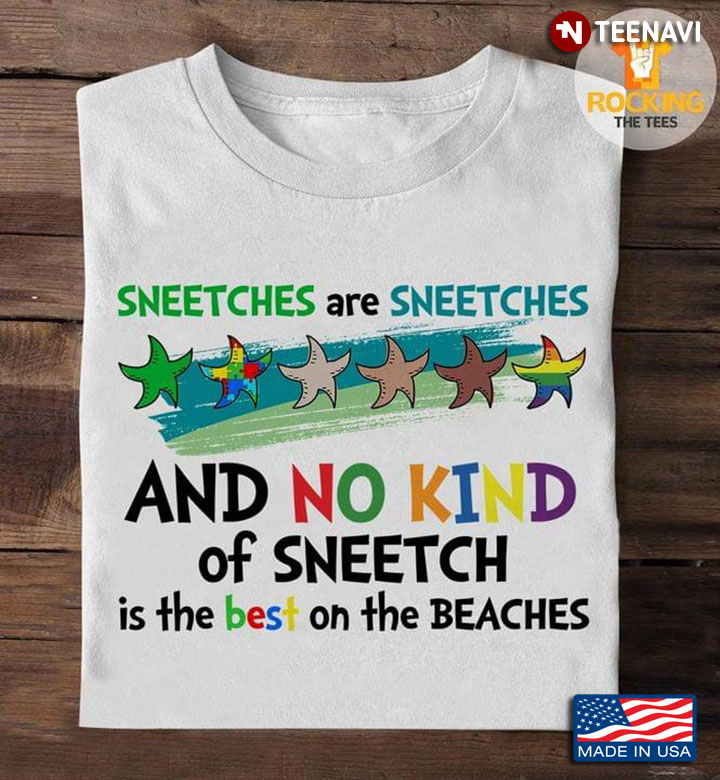 Sneetches Are Sneetches And No Kind Of Sneetch Is The Best On The Beaches