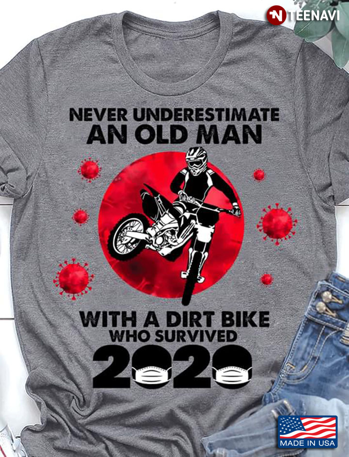 Never Underestimate An Old Man With A Dirt Bike Who Survived 2020