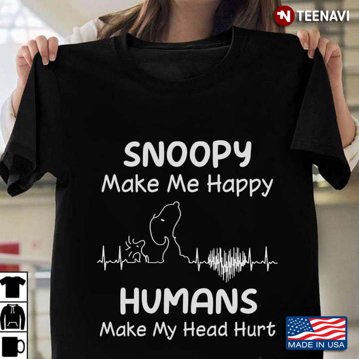 Snoopy Make Me Happy Humans Make My Head Hurt
