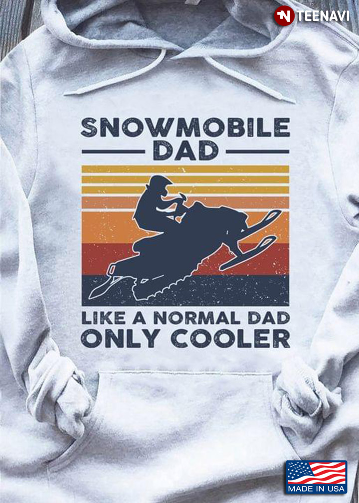 Vintage Snowmobile Dad Like A Normal Dad Only Cooler For Father's Day