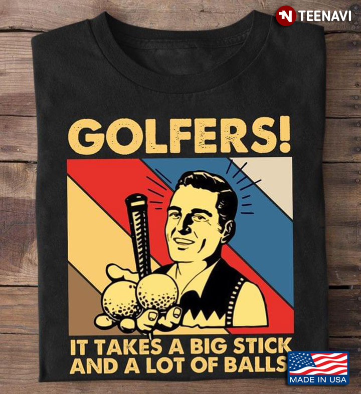 Vintage Golfers It Takes A Big Stick And A Lot Of Balls