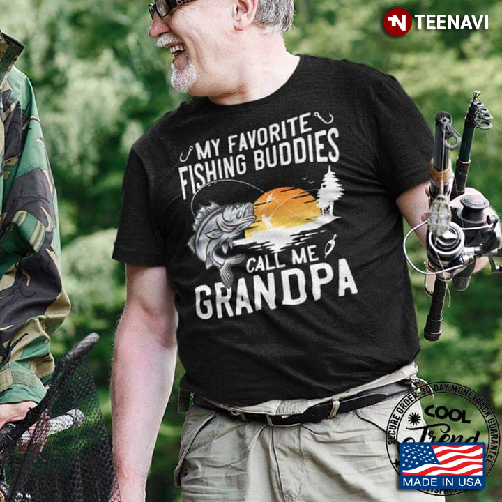 My Favorite Fishing Buddies Call Me Grandpa