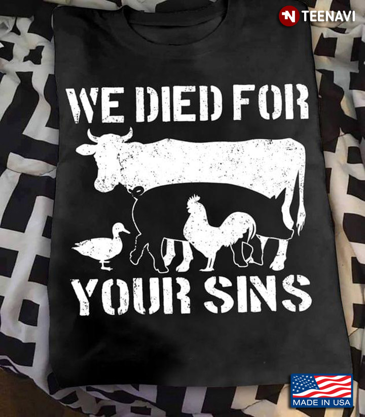 We Died For Your Sins For Farmer
