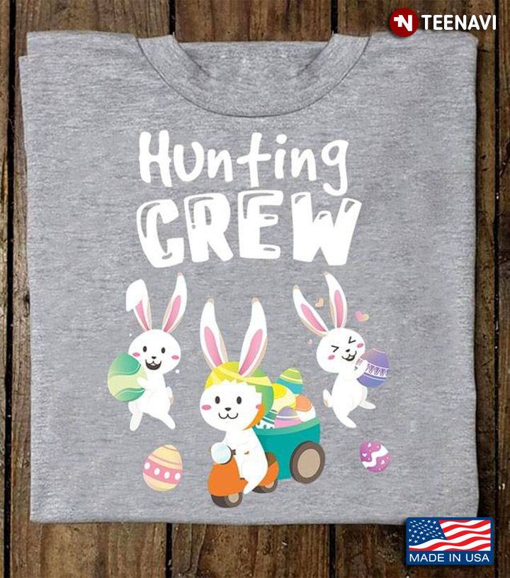 Hunting Crew Easter Bunnies And Easter Eggs For Easter