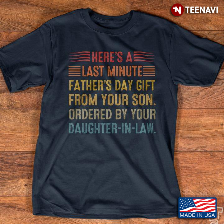 Here's A Last Minute Father's Day Gift From Your Son Ordered By Your Daughter In Law