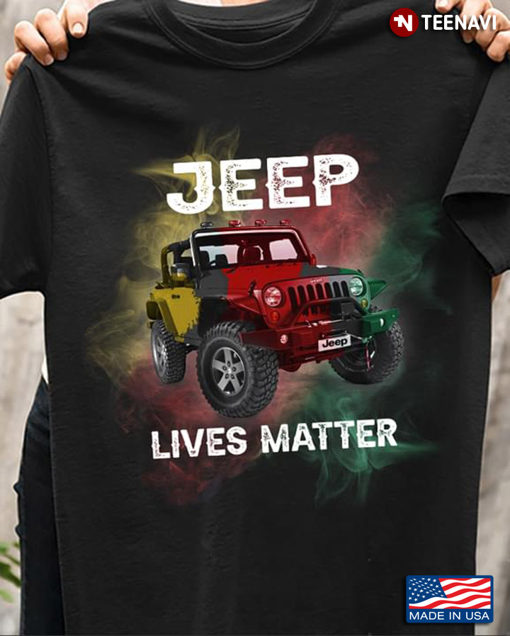 Jeep Lives Matter For Jeep Lover