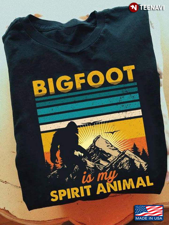 Vintage Bigfoot Is My Spirit Animal