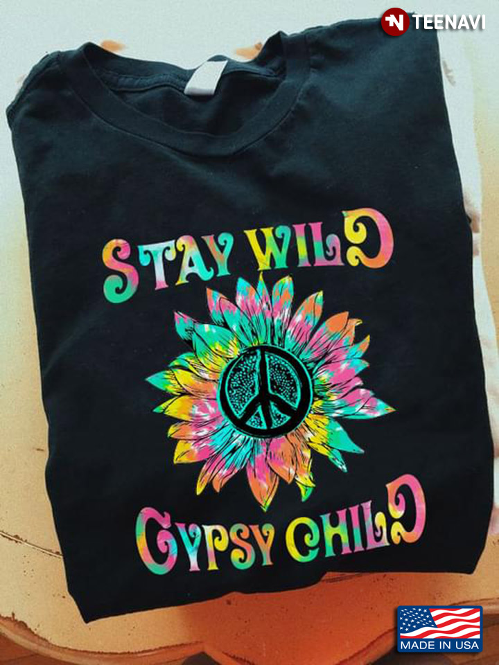 Stay Wild Gypsy Child Sunflower With Peace Sign