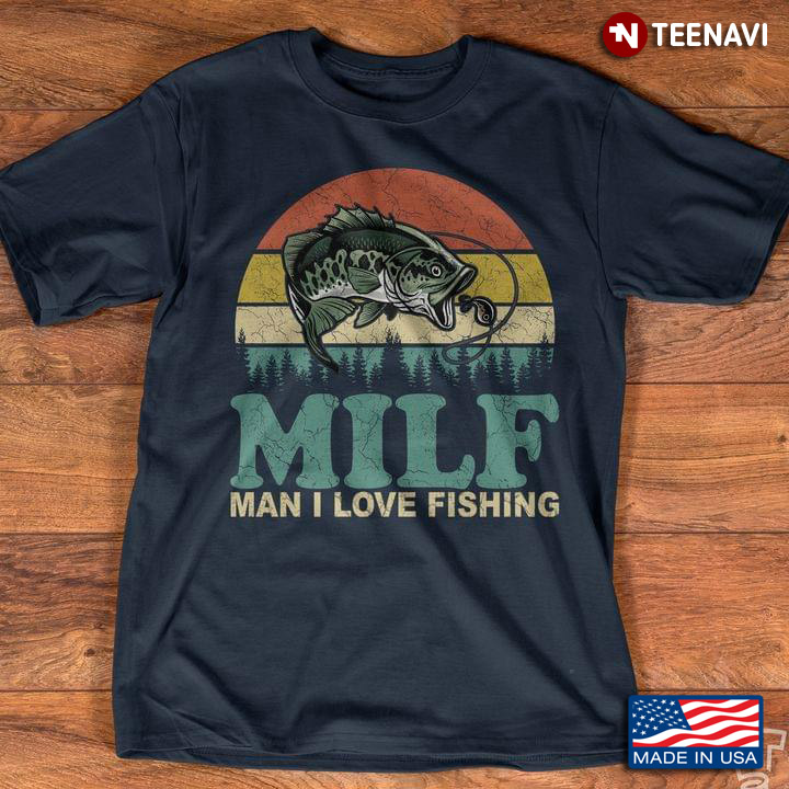 Vintage MILF Man I Love Fishing For Fisher