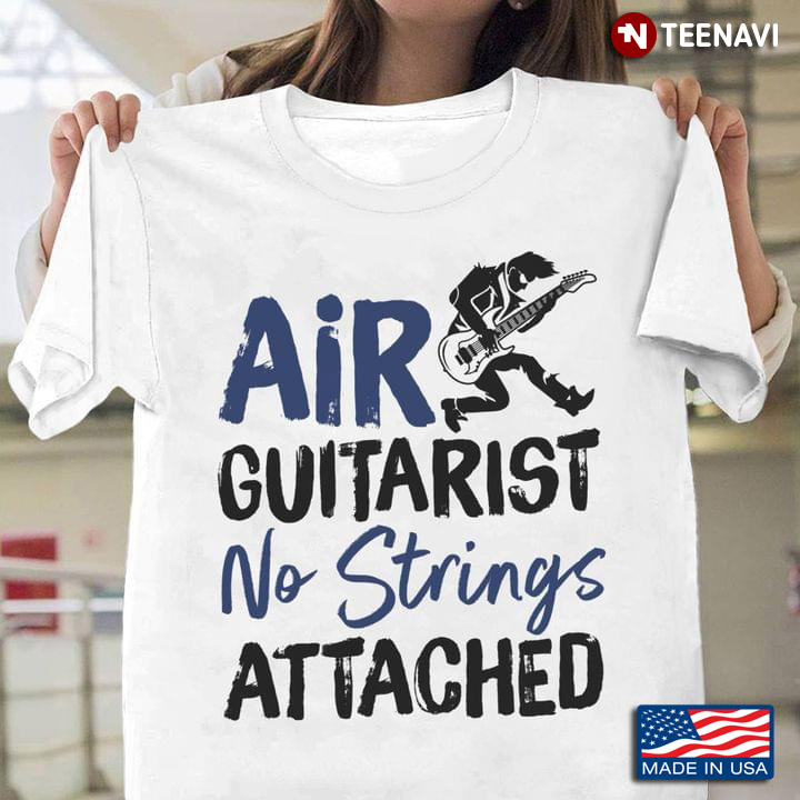 Air Guitarist No Strings Attached For Guitar Lover