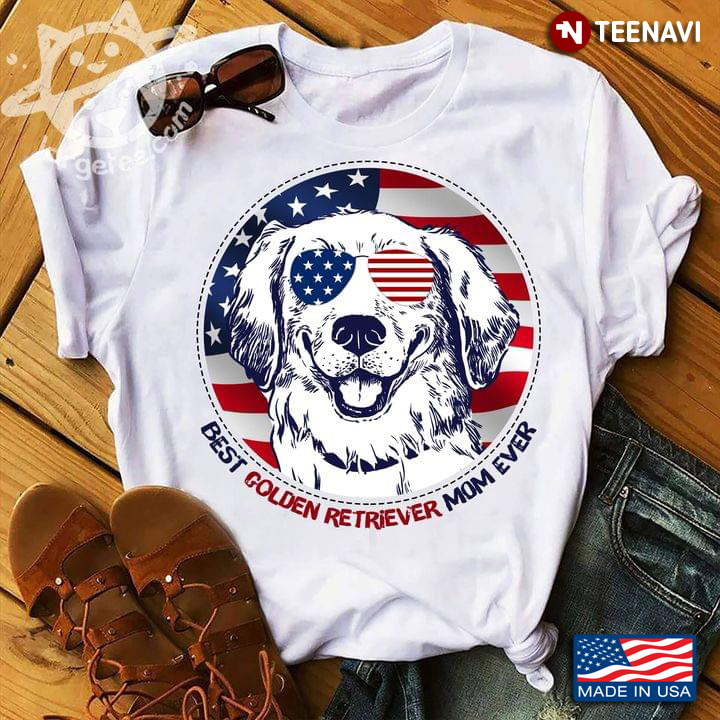 Best Golden Retriever Mom Ever Dog Lover Happy Independence Day For 4th Of July