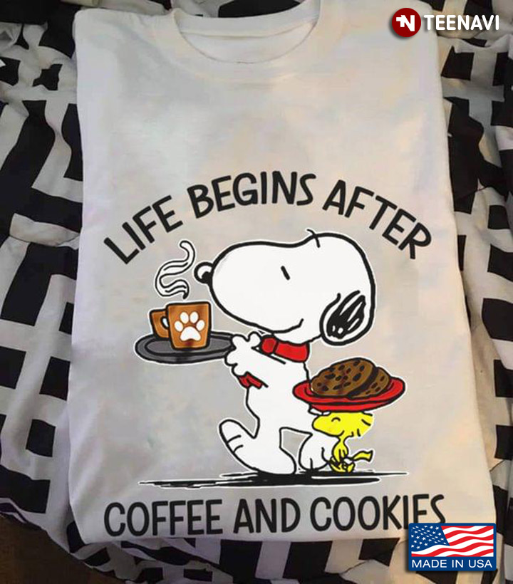 Snoopy And Woodstock Life Begins After Coffee And Cookies