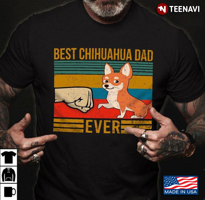 Vintage Best Chihuahua Dad Ever For Dog Lover