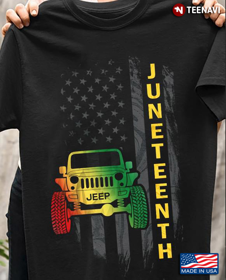 Juneteenth June 19 Celebrate Freedom Jeep American Flag For Jeep Lover