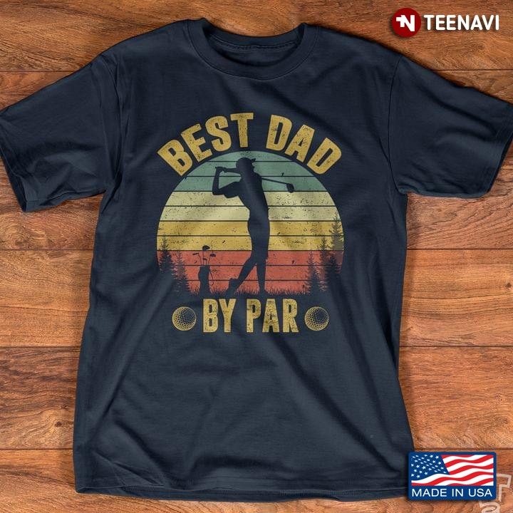Vintage Best Dad By Par Golf For Father’s Day