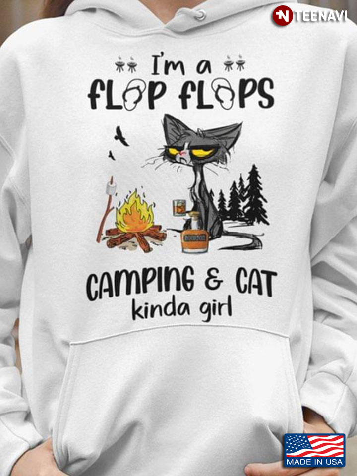 I'm A Flip Flops Camping And Cat Kinda Girl For Camper