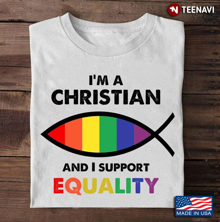LGBT I'm A Christian And I Support Equality