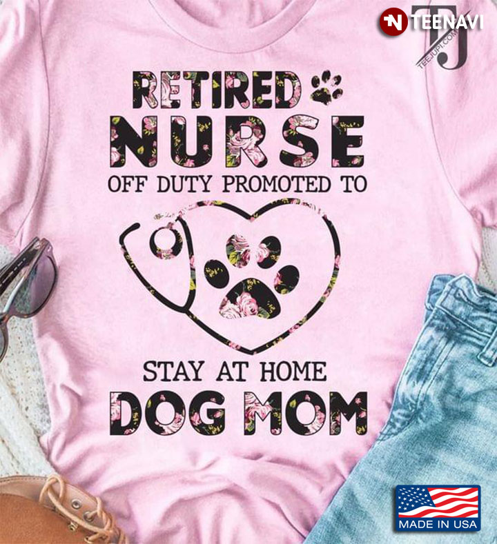 Retired Nurse Off Duty Promoted To Stay At Home Dog Mom For Mother's Day