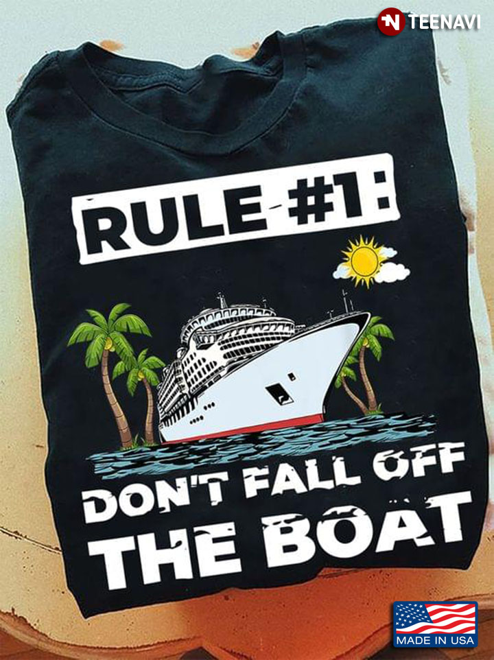 Cruise Rule 1 Don't Fall Off The Boat For Cruising Lover