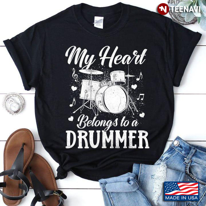 My Heart Belongs To A Drummer For Music Lover