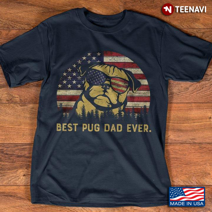 American Flag Vintage Best Pug Dad Ever For Dog Lover
