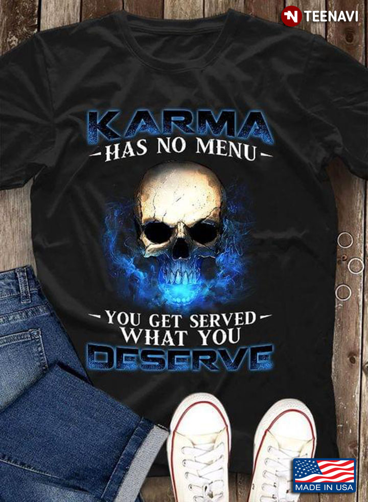 Skull Karma Has No Menu You Get Served What You Deserve