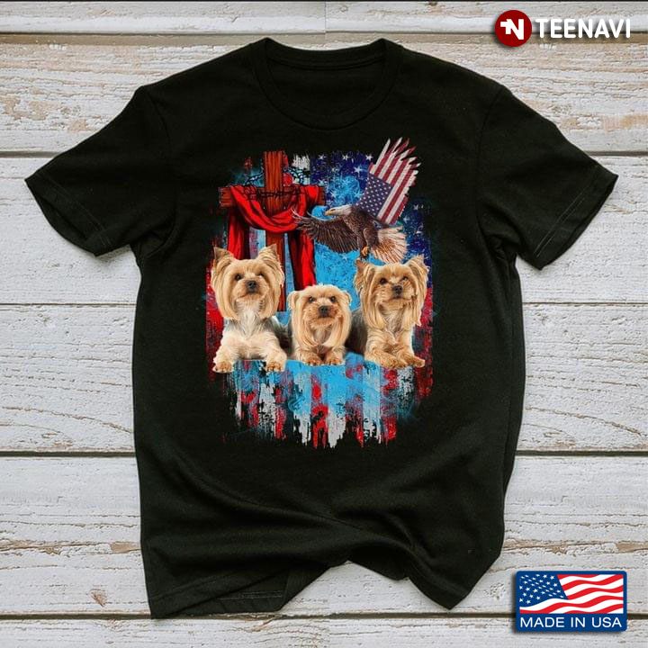 Yorkshire Terrier Jesus Cross And Eagle Happy Independence Day For 4th Of July