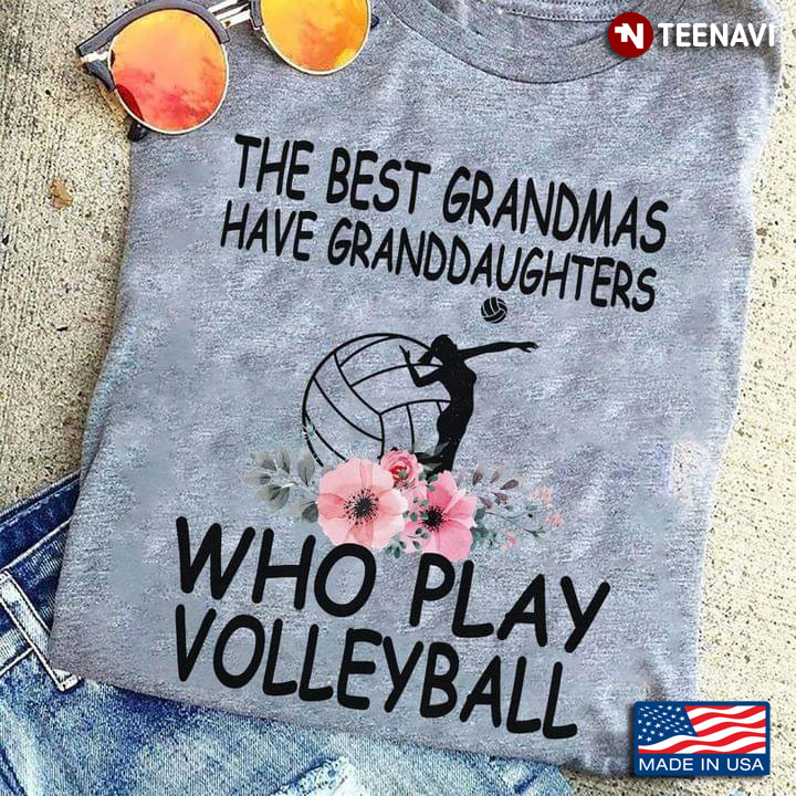 The Best Grandmas Have Granddaughters Who Play Volleyball