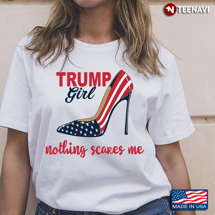 Trump Girl Nothing Scares Me For 4th Of July