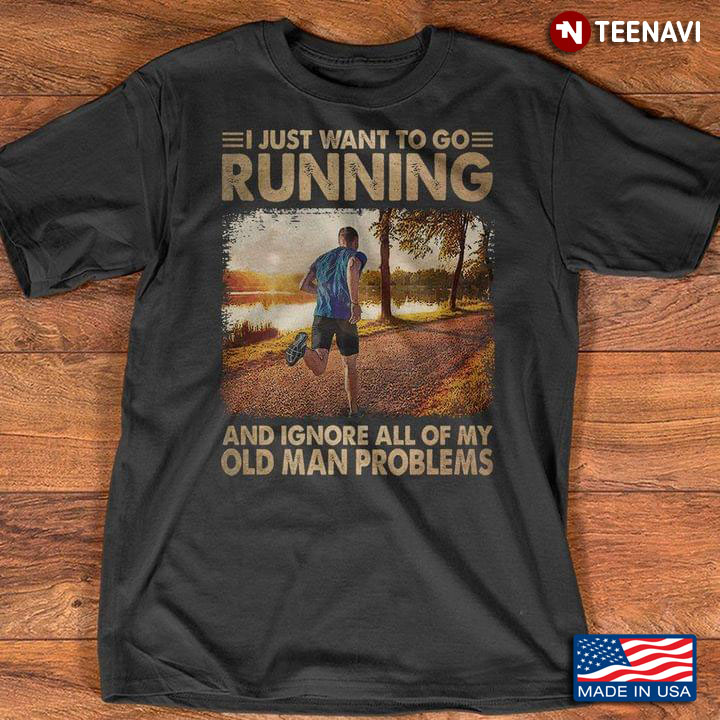 I Just Want To Go Running And Ignore All Of My Old Man Problems