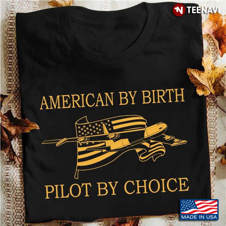 American By Birth Pilot By Choice