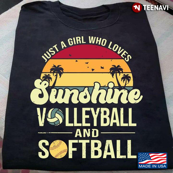 Just A Girl Who Loves Sunshine Volleyball And Softball