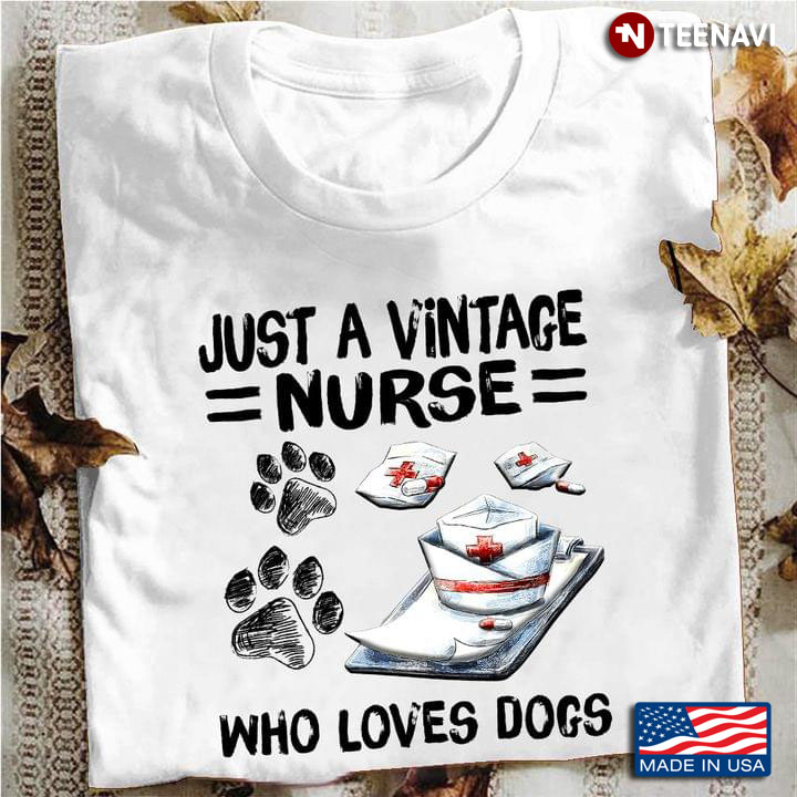 Just A Vintage Nurse Who Loves Dogs