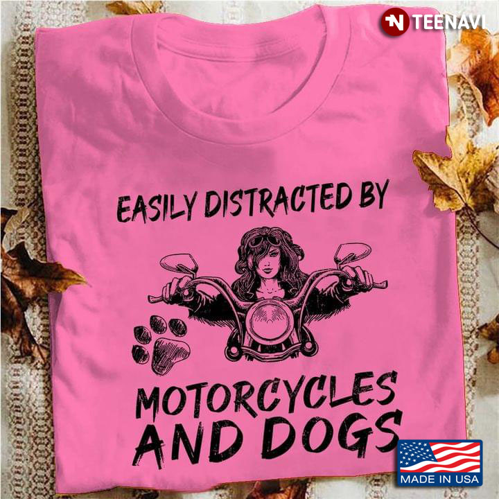 Easily Distracted By Dogs And Motorcycles Racing Lover