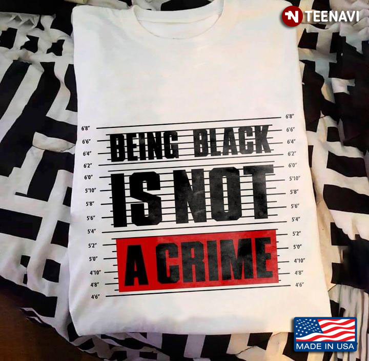 Being Black is Not A Crime White