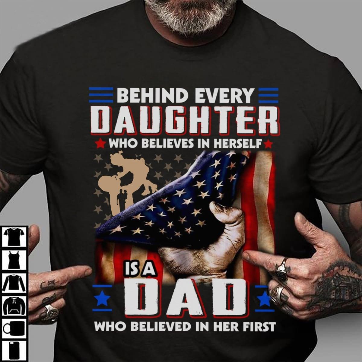 Behind Every Daughter Who Believes In Herself Is A Dad Who Believed In Her First