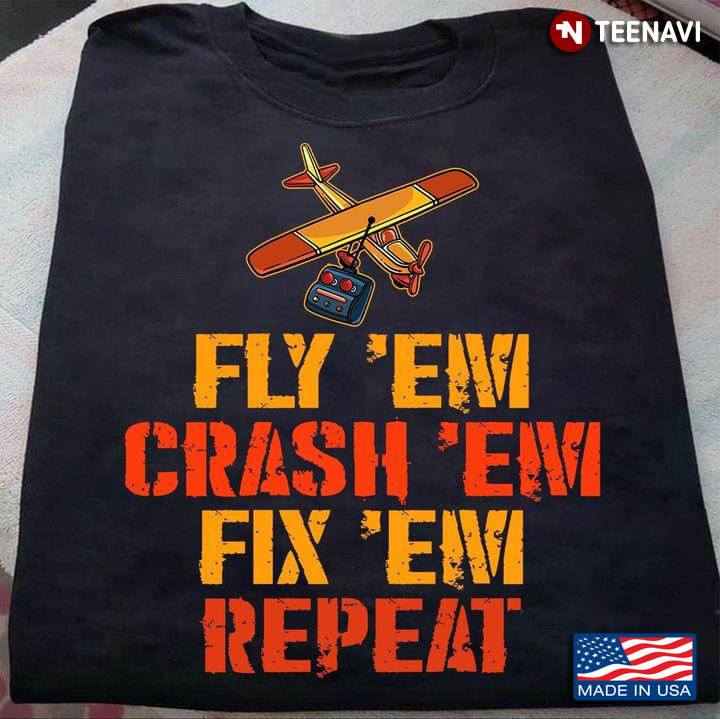 Rc Aircraft Fly Em Crash Em Fix Em Repeat
