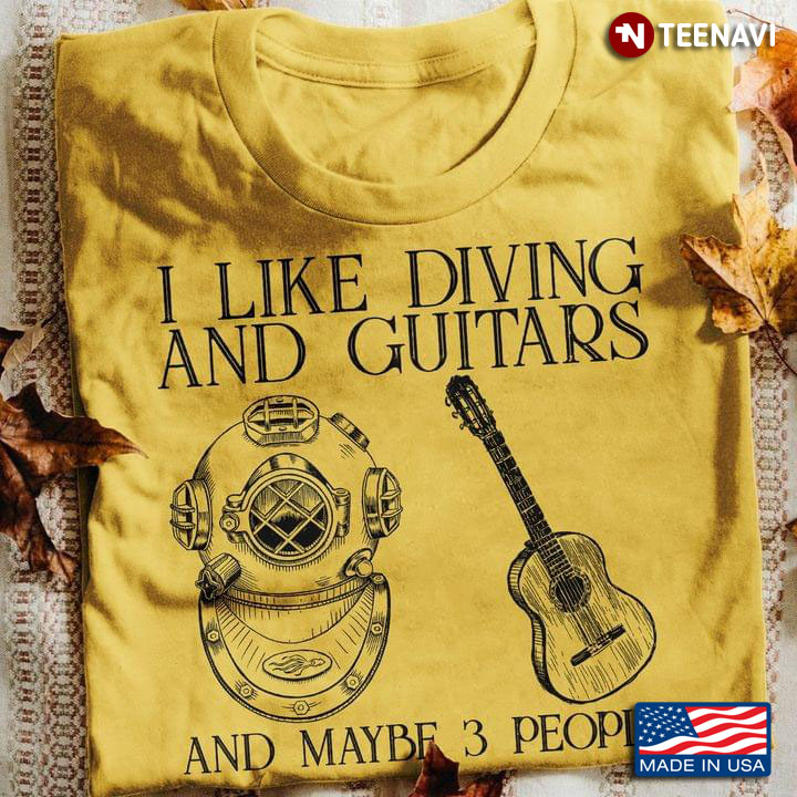 I Like Diving And Guitars And Maybe 3 People