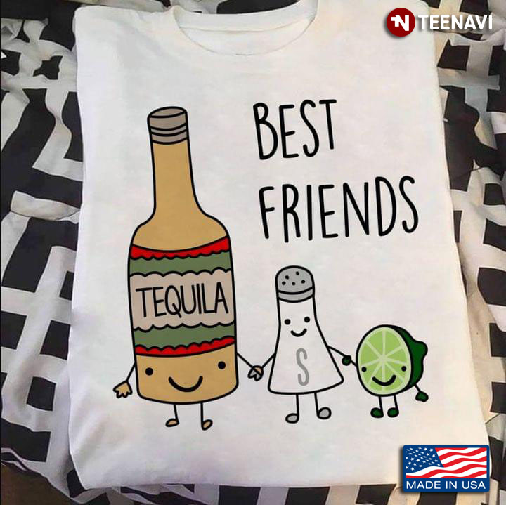 Best Friends Funny Tequila
