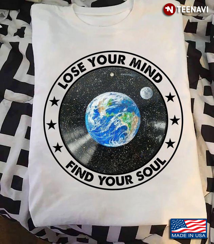 Earth Lose Your Mind Find Your Soul