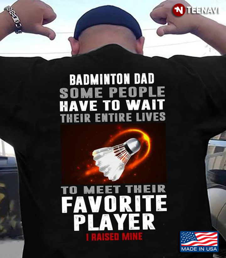 Badminton Dad Some People Have To Wait Their Entire Lives To Meet Their Favorite Player